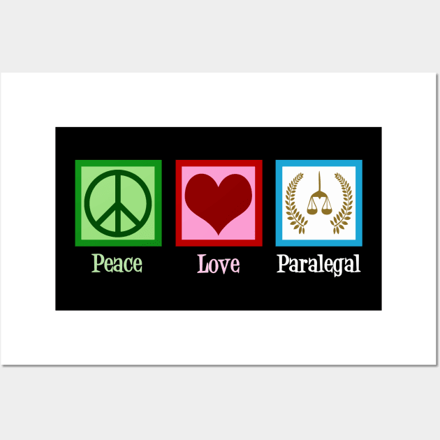 Peace Love Paralegal Wall Art by epiclovedesigns